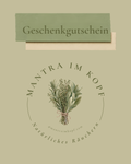 Geschenkgutschein - Mantra im Kopf